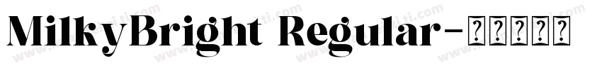 MilkyBright Regular字体转换